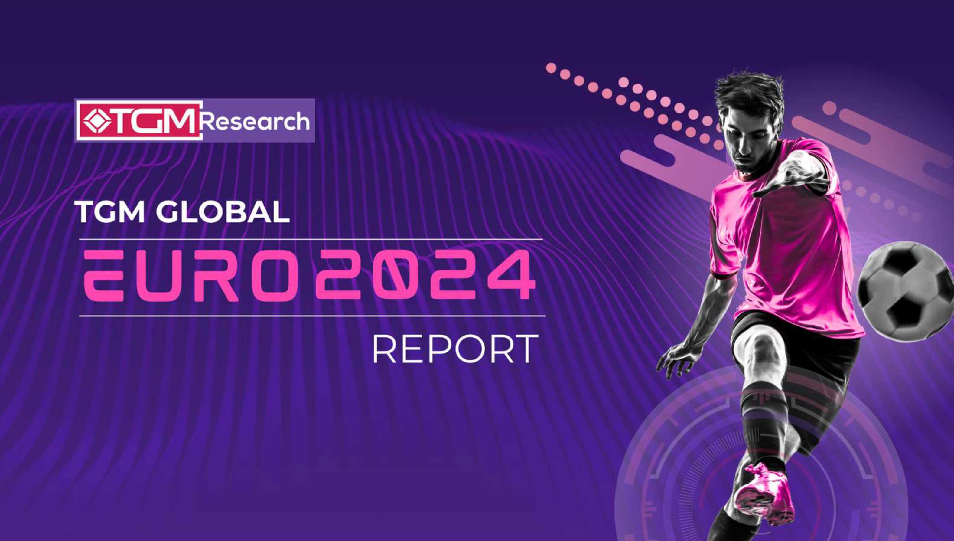TGM：2024年全球欧洲足球锦标赛报告.pdf