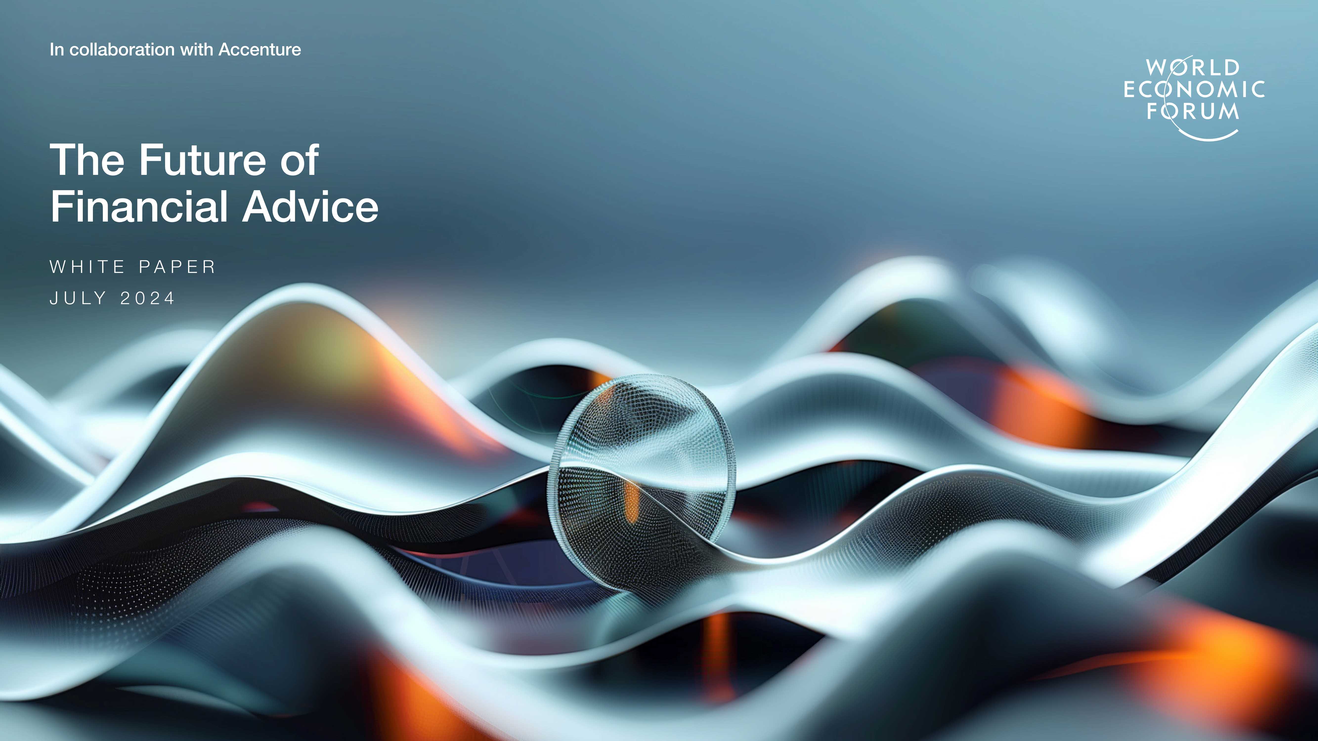 世界经济论坛-财务咨询的未来（英）-2024.7-45页.pdf