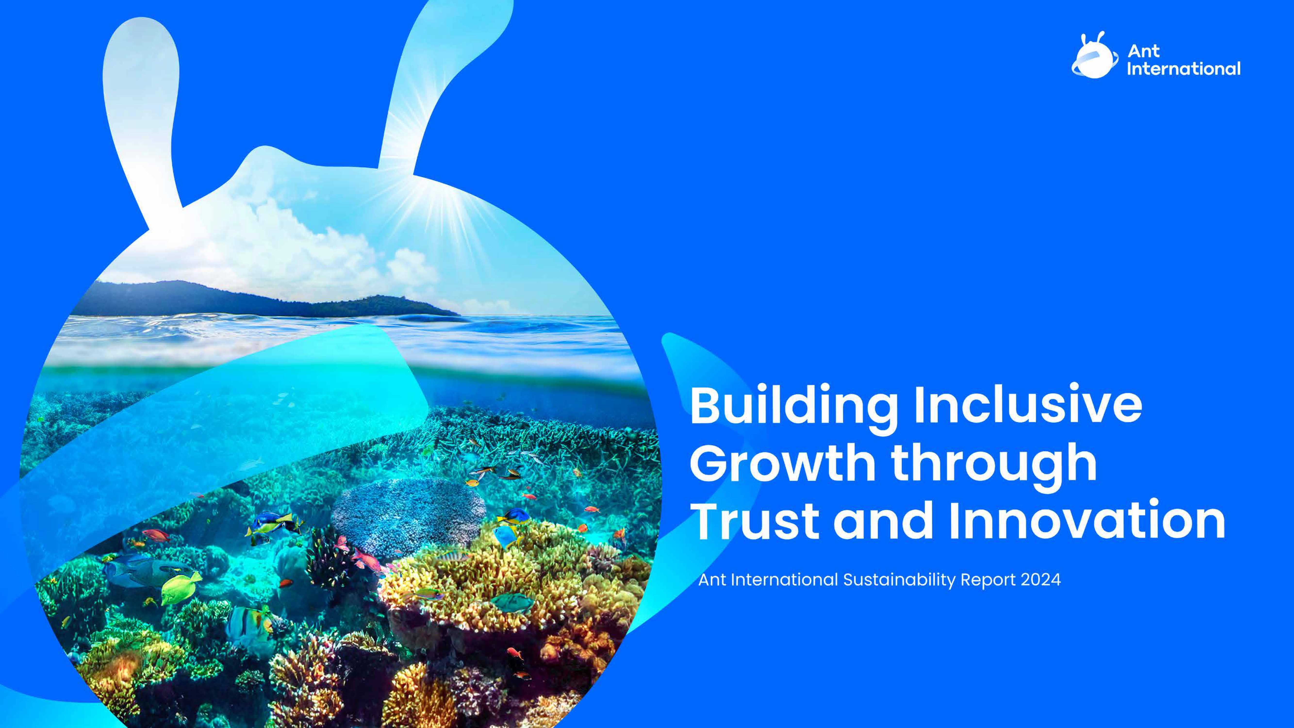 通过信任和创新实现包容性增长 蚂蚁国际可持续发展报告2024-55页.pdf